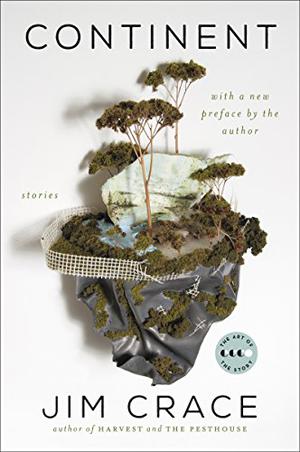 Continent by Jim Crace