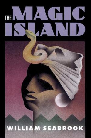 The Magic Island by William B. Seabrook