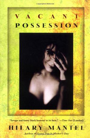Vacant Possession by Hilary Mantel