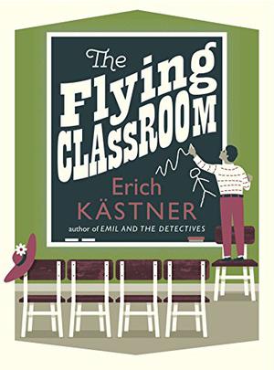 The Flying Classroom by Erich Kästner
