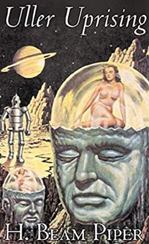 Uller Uprising by H. Beam Piper