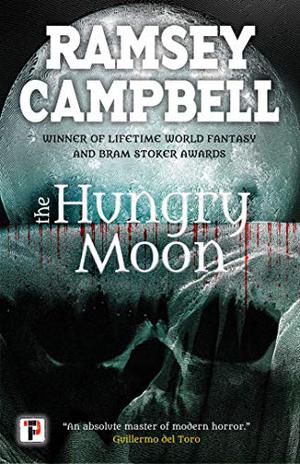 The Hungry Moon by Ramsey Campbell
