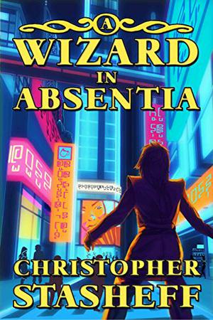 A Wizard in Absentia by Christopher Stasheff
