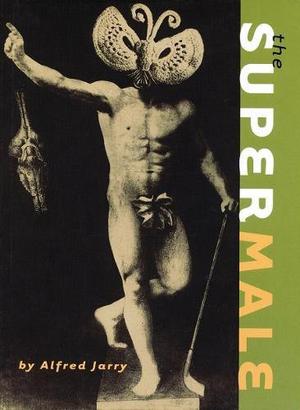 The Supermale by Alfred Jarry