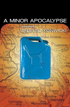 A Minor Apocalypse by Tadeusz Konwicki