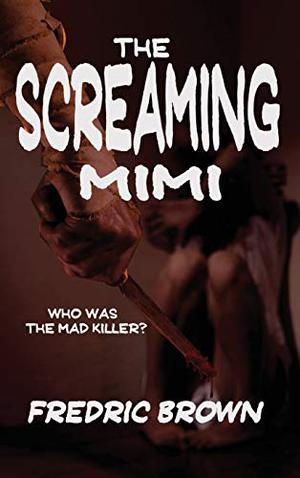 The Screaming Mimi by Fredric Brown