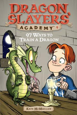 97 Ways to Train a Dragon (Dragon Slayers' Academy #9)