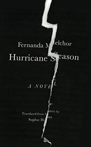 Hurricane Season by Fernanda Melchor