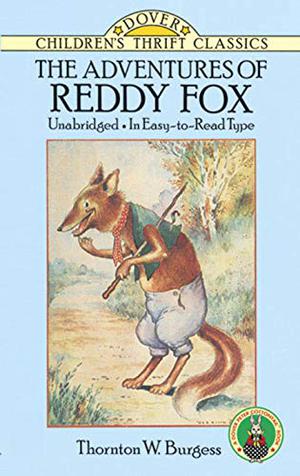 The Adventures of Reddy Fox by Thornton W. Burgess