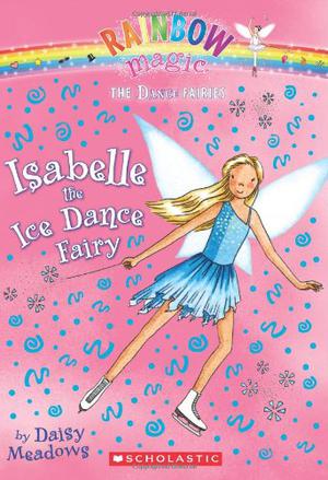 Isabelle The Ice Dance Fairy (Rainbow Magic #56)