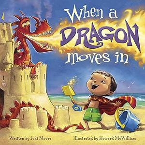 When a Dragon Moves In by Jodi Moore