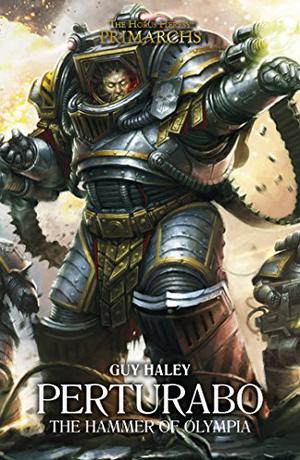 Perturabo: Hammer of Olympia (The Horus Heresy: Primarchs #4)