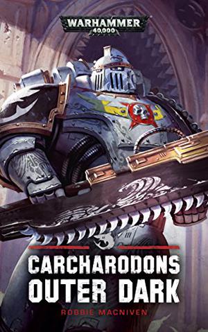 Carcharodons: Outer Dark by Robbie MacNiven