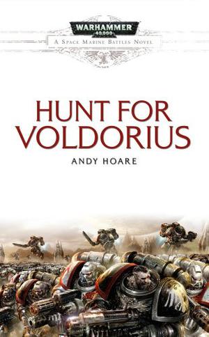 The Hunt for Voldorius (Space Marine Battles #3)
