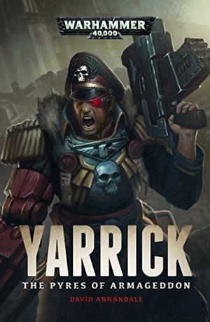 Yarrick: Pyres of Armageddon PB by David Annandale