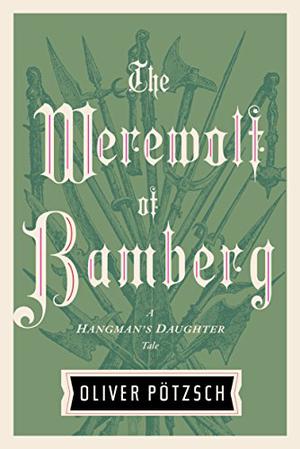 The Werewolf of Bamberg by Oliver Pötzsch