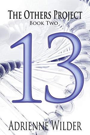 Thirteen: Part One by Adrienne Wilder