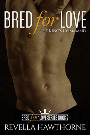 The King's Command (Bred for Love #2)