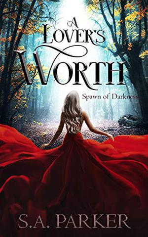 A Lover's Worth (Spawn of Darkness #3)