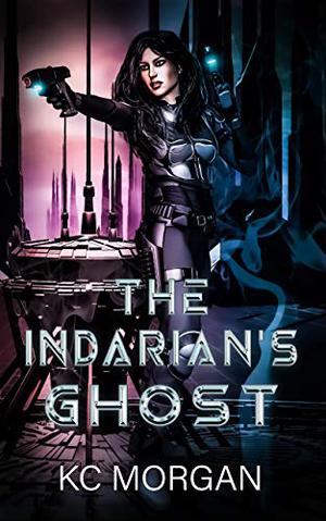The Indarian's Ghost by K.C. Morgan