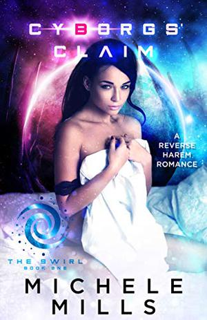 Cyborgs' Claim (The Swirl #1)