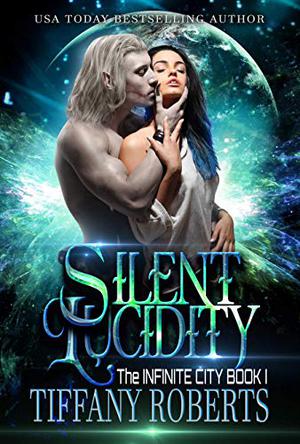 Silent Lucidity by Tiffany Roberts