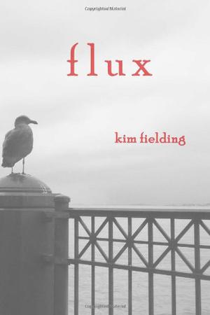 Flux by Kim Fielding