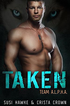 Taken (Team A.L.P.H.A. #2)