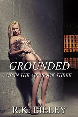 Grounded by R.K. Lilley