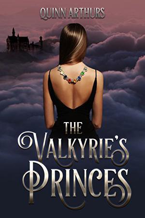 The Valkyrie's Princes by Quinn Arthurs
