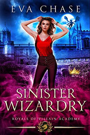 Sinister Wizardry (Royals of Villain Academy #3)