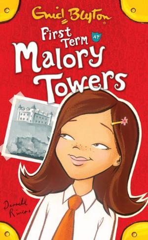 First Term at Malory Towers (Dolly #1)