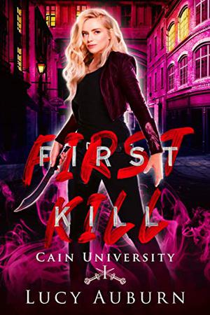 First Kill (Cain University #1)
