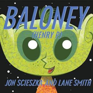 Baloney  (Henry P.) by Jon Scieszka, Lane Smith
