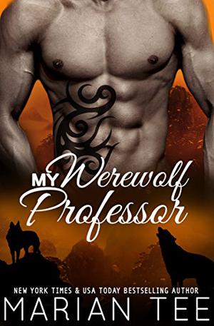 My Werewolf Professor by Marian Tee