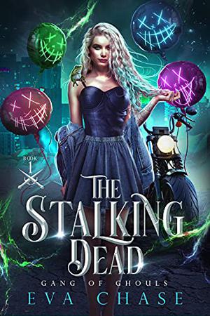 The Stalking Dead (Gang of Ghouls #1)