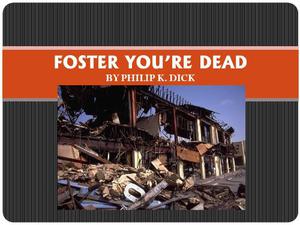 Foster, You're Dead by Philip K. Dick