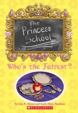 Who's The Fairest? (Princess School #2)