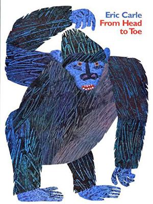 From Head to Toe by Eric Carle