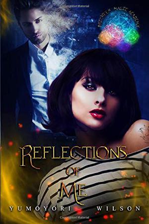 Reflections of Me (Brighten Magic Academy #2)