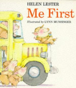 Me First [ME 1ST] by Helen Lester, L. Munsinger