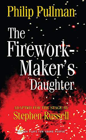 The Firework-Maker's Daughter by Philip Pullman, Nigel Lambert