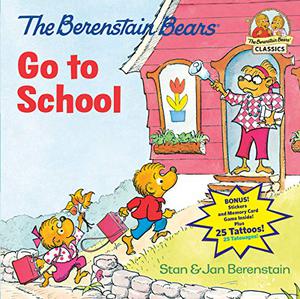 The Berenstain Bears Go to School by Stan Berenstain, Jan Berenstain