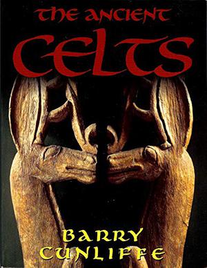 Ancient Celts by Barry Cunliffe