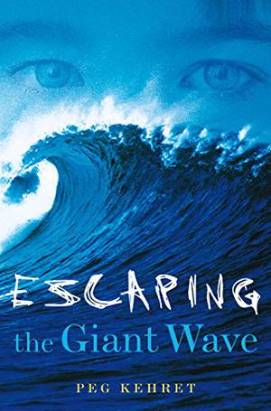 Escaping the Giant Wave by Peg Kehret