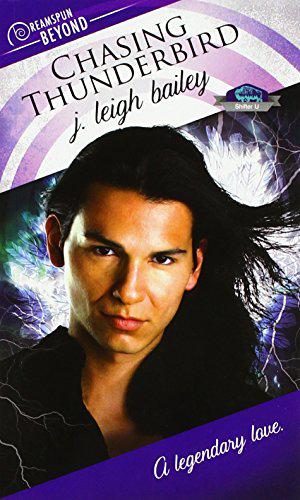 Chasing Thunderbird by J. Leigh Bailey