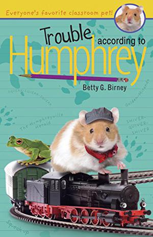 Trouble According to Humphrey by Betty G. Birney, Hal Hollings
