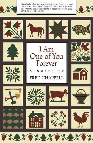 I Am One of You Forever by Fred Chappell