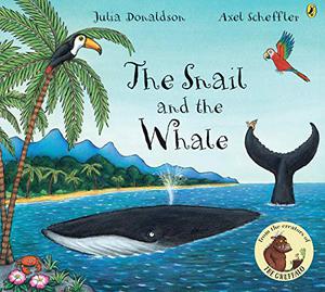 The Snail and the Whale by Julia Donaldson