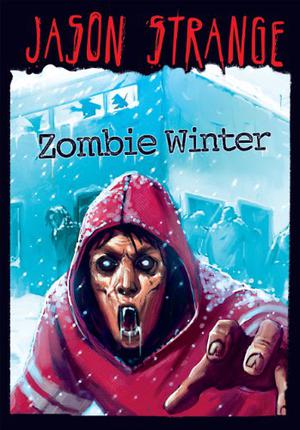 Zombie Winter by Jason Strange